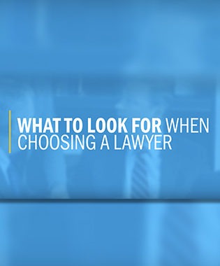 5 FACTORS TO LOOK FOR WHEN CHOOSING A LAWYER 